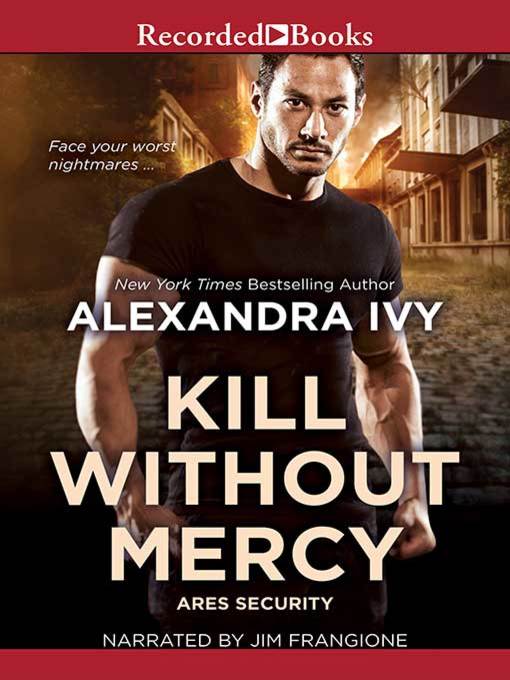 Title details for Kill Without Mercy by Alexandra Ivy - Available